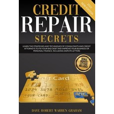 (영문도서) Credit Repair Secrets: Learn the Strategies and Techniques of Consultants and Credit Attorney... Paperback, Robert Graham