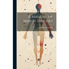 (영문도서) A Manual of Minor Surgery Hardcover, Legare Street Press, English, 9781020272950