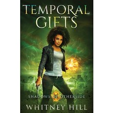 (영문도서) Temporal Gifts Paperback, Benu Media, English, 9798987378540