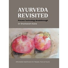 (英文圖書)Ayurveda revisited: Process Technology Breakthrough 精裝版, Beeja House, 英文