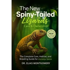 (英文圖書)The New Spiny-Tailed Lizards Care & Ownership: The Complete Care Habitat and B... 平裝版, Independently Published, 英文