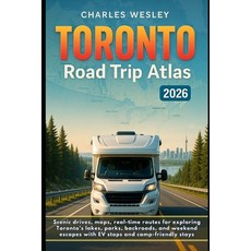 (英文圖書)Toronto Road Trip Atlas 2026: Scenic drives maps real-time routes for explorin... 平裝版, Independently Published, 英文