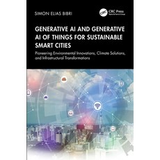(外文書)Generative AI and Generative AI of Things for Sustainable Smart Cities: Pioneerin... Paperback, CRC Press, English