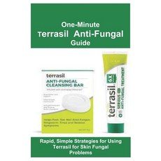 (영문도서)One-Minute Terrasil Anti-Fungal Guide: Rapid Simple Strategies for Using Terras... Paperback, Independently Published, English, 9798275075625
