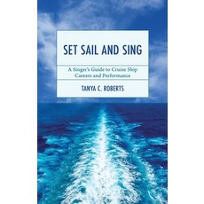 (英文圖書)Set Sail and Sing: A Singer's Guide to Cruise Ship Careers and Performance 精裝版, Bloomsbury Academic, English, Hardcover
