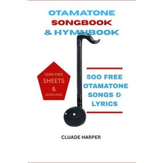 OTAMATONE SONGBOOK & HYMNBOOK: 500 SONGS LYRICS + 100% FREE SHEETS AND GUIDELINES [paperback], 기본 옵션