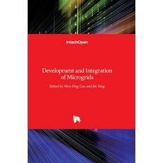 (영문도서) Development and Integration of Microgrids Hardcover, Intechopen, English, 9789535133995