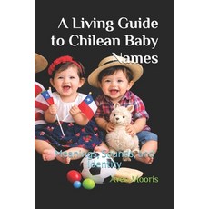(英文圖書)A Living Guide to Chilean Baby Names: Meanings Sounds and Identity 平裝版, Independently Published, 英文