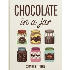 (영문도서)Chocolate in a jar: Decadent Creamy and Irresistible Chocolate Jar Desserts -... Paperback, Independently Published, English, 9798274058049
