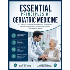 (英文圖書)Essential Principles of Geriatric Medicine: A Clinical Guide to Comprehensive As... 平裝版, Independently Published, 英文