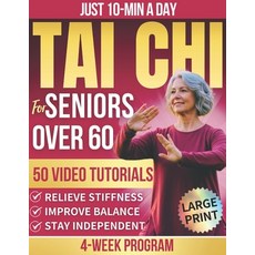 (영문도서)Tai Chi for Seniors Over 60: Improve Balance Ease Stiffness and Reduce Joint P... Paperback, Independently Published, English, 9798276904344