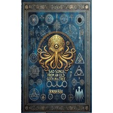 (영문도서) Sad Songs from an Old Goth in a Tree Paperback, More Publishing, English, 9781959604174