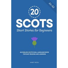 (영문도서)20 Scots Short Stories for Beginners: An English-Scots Dual-Language Book for Ea... Paperback, Independently Published, English, 9798274439145