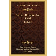 (영문도서)Poems Of Cabin And Field (1895) Paperback, English, 9781164157458, Kessinger Publishing