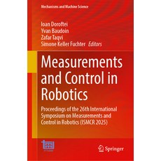 (영문도서)Measurements and Control in Robotics: Proceedings of the 26th International Symp... Hardcover, Springer, English, 9783032140739