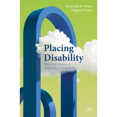 (영문도서) Placing Disability: Personal Essays of Embodied Geography Paperback, Palgrave MacMillan, English, 9783031412189
