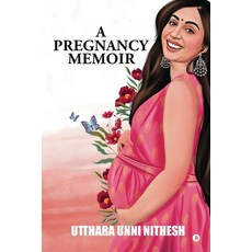 (영문도서) A Pregnancy Memoir Paperback, Notion Press, English, 9798892337779