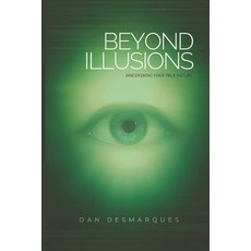 (영문도서) Beyond Illusions: Discovering Your True Nature Paperback, Independently Published, English, 9798346920311