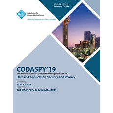 (영문도서) Codaspy'19: Proceedings of the 2019 International Symposium on Data and Application Security ... Paperback, ACM, English, 9781450370585