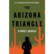 (영문도서) The Arizona Triangle: A Jo Bailen Detective Novel Paperback, Harper Paperbacks, English, 9780063379992