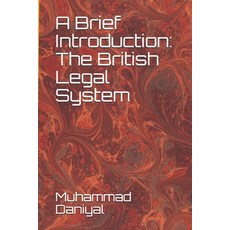 A Brief Introduction: The British Legal System Paperback, Independently Published