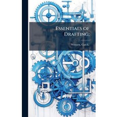 (영문도서)Essentials of Drafting; Hardcover, Hutson Street Press, English, 9781025182322