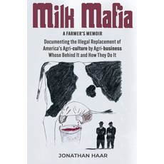 (英文圖書)Milk Mafia: Documenting the Illegal Replacement of America's Agricultural by Agr... 平裝版, Independently Published, 英文