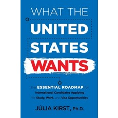 (영문도서) What the United States Wants Paperback, Julia Kirst, English, 9798985279108