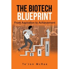 (영문도서)The Biotech Blueprint: From Aspiration to Achievement Paperback, Dalvin Digital Design, English, 9798349621895