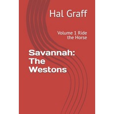 (영문도서)Savannah: The Westons : Volume 1 Ride the Horse Paperback, Independently Published, English, 9798196224751