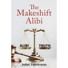 (영문도서)The Makeshift Alibi Paperback, Austin Macauley, English, 9781035809257
