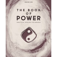 (영문도서) The Book of Power: Practical Sorcery for Masses Paperback, Sanchez Jose, English, 9780645451139