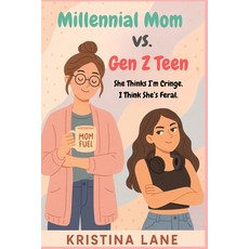 (英文圖書)Millennial Mom vs Gen Z Teen: She Thinks I'm Cringe. I Think She's Feral. 平裝版, Independently Published, 英文
