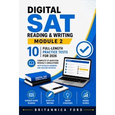 (영문도서)Digital SAT Reading and Writing Module 2: 10 Full-Length Practice Tests for 2026... Paperback, English, Ford, Britannica, Independently Published