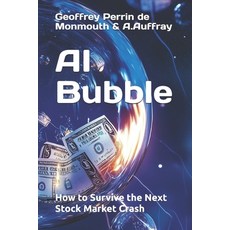 (영문도서) AI Bubble: How to Survive the Next Stock Market Crash Paperback, Independently Published, English, 9798336459234