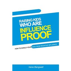 Raising Kids Who Are Influence-Proof: How to shield your child from negative influences. Paperback, Handz and Mindz, English, 9789789724208