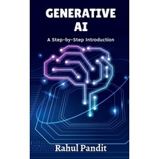 (영문도서) Generative AI: A Step-by-Step Introduction Paperback, Notion Press, English, 9798895562314