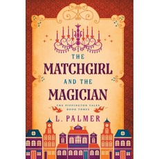 (영문도서) The Matchgirl and the Magician Hardcover, Illuminated Ink Press, English, 9781961446021