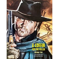 (영문도서) A Coffin for the Killer Volume 2: 100 Western Film Posters From Italy Paperback, Bonefyre Gas Books, English, 9781917285353