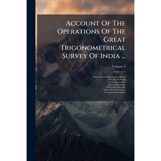 (英文圖書)Account Of The Operations Of The Great Trigonometrical Survey Of India ... 平裝版, Hutson Street Press, 英文