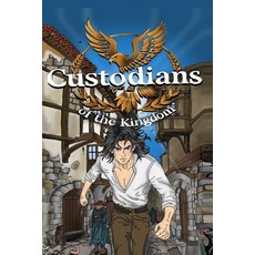 (英文圖書)Custodians of the Kingdom: Book 1: The Beginning 平裝版, Independently Published, 英文