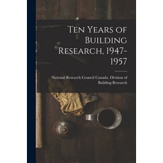 (영문도서) Ten Years of Building Research 1947-1957 Paperback, Hassell Street Press