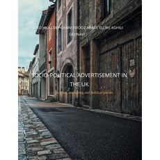 (영문도서) Socio-Political Advertisement in the UK: Elections marketing and political par... Paperback, Tredition Gmbh, English, 9783347604759