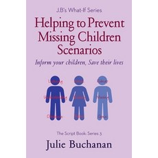 (영문도서)Helping to Prevent Missing Children Scenarios: J.B's What-If Series Paperback, Independently Published, English, 9798801813592