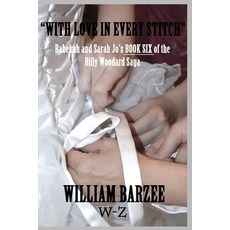 (영문도서) "With Love in Every Stitch": Rabekah and Sarah Jo's BOOK SIX of the Billy Wooda... Paperback, Independently Published, English, 9798305709919