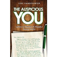 (영문도서) The Auspicious You: Letters to Hesitant and Hopeful Young Adults Paperback, Author Academy Elite, English, 9781640857162