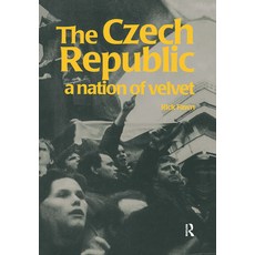(영문도서)The Czech Republic: A Nation of Velvet Hardcover, English, 9789058230430, Routledge English, 9789058230430, Routledge