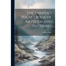 (영문도서) The Painter's Pocket Book of Methods and Materials Paperback, Legare Street Press, English, 9781022894570