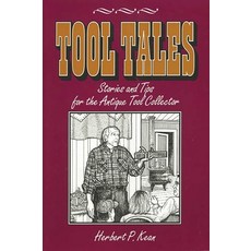 (英文圖書)Tool Tales Stories and Tips for the Antique Tool Collector 平裝版, Astragal Press, 英文