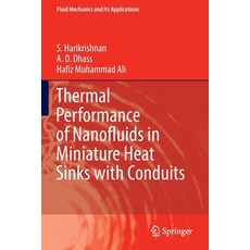 (영문도서) Thermal Performance of Nanofluids in Miniature Heat Sinks with Conduits Paperback, Springer, English, 9789811678479